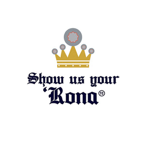SHOW US YOUR RONA
